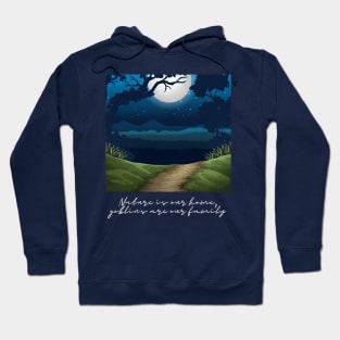 Nature is our Home, Goblins are our Family Hoodie